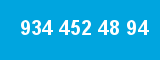 934 452 48 94